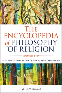 Encyclopedia of Philosophy of Religion, 4 Volume Set