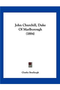 John Churchill, Duke Of Marlborough (1884)