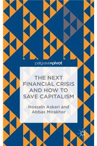 Next Financial Crisis and How to Save Capitalism