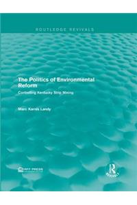 Politics of Environmental Reform