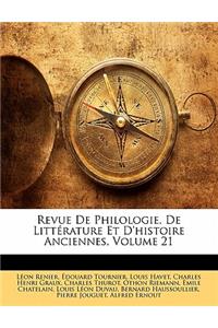 Revue De Philologie, De Littérature Et D'histoire Anciennes, Volume 21