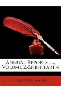 Annual Reports ...., Volume 2, Part 4