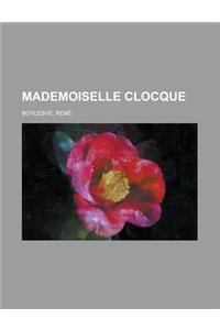 Mademoiselle Clocque
