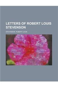 Letters of Robert Louis Stevenson Volume 1