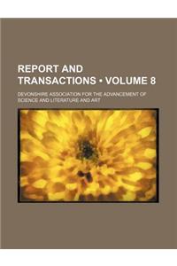 Report and Transactions (Volume 8)