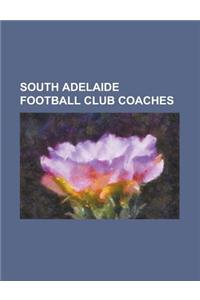 South Adelaide Football Club Coaches