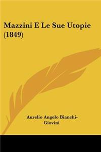 Mazzini E Le Sue Utopie (1849)