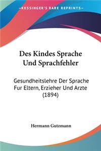 Des Kindes Sprache Und Sprachfehler