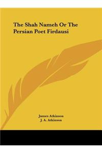 The Shah Nameh or the Persian Poet Firdausi