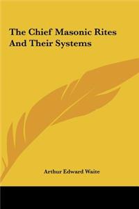 The Chief Masonic Rites And Their Systems