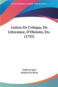 Lettres de Critique, de Litterature, D'Histoire, Etc. (1755)