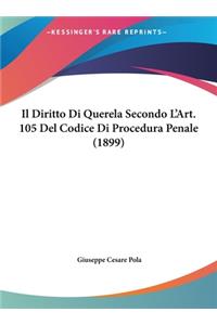 Il Diritto Di Querela Secondo L'Art. 105 del Codice Di Procedura Penale (1899)