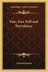Fate, Free Will and Providence