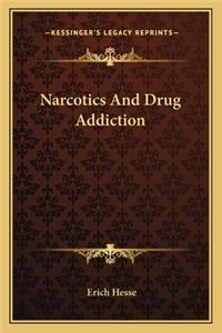 Narcotics and Drug Addiction