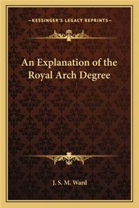 An Explanation of the Royal Arch Degree