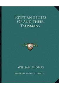 Egyptian Beliefs Of And Their Talismans