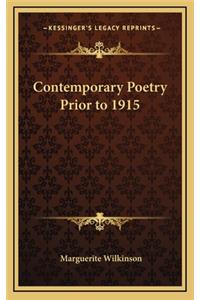 Contemporary Poetry Prior to 1915