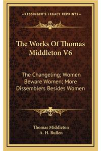 Works Of Thomas Middleton V6