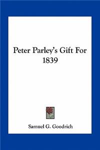 Peter Parley's Gift For 1839