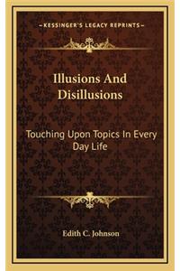 Illusions and Disillusions