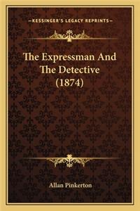 Expressman and the Detective (1874) the Expressman and the Detective (1874)