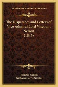 Dispatches and Letters of Vice Admiral Lord Viscount Nelson (1845)