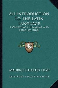 Introduction to the Latin Language