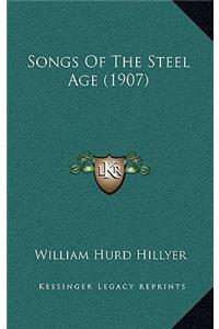 Songs of the Steel Age (1907)