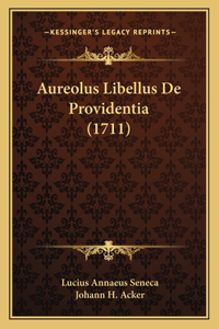 Aureolus Libellus De Providentia (1711)