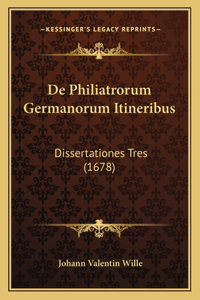 De Philiatrorum Germanorum Itineribus