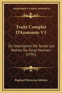 Traite Complet D'Anatomie V1