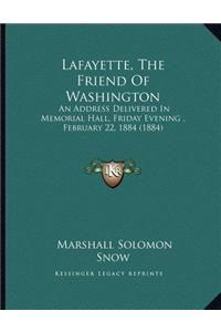 Lafayette, The Friend Of Washington