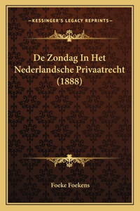 De Zondag In Het Nederlandsche Privaatrecht (1888)