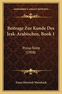 Beitrage Zur Kunde Des Irak-Arabischen, Book 1