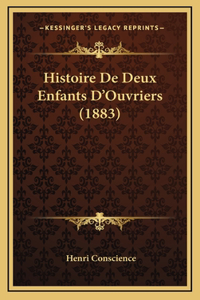 Histoire De Deux Enfants D'Ouvriers (1883)