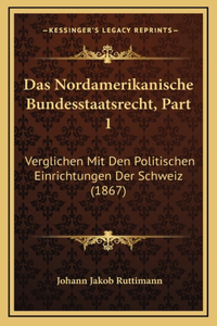 Das Nordamerikanische Bundesstaatsrecht, Part 1