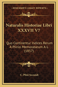 Naturalis Historiae Libri XXXVII V7