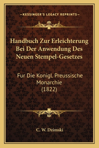 Handbuch Zur Erleichterung Bei Der Anwendung Des Neuen Stempel-Gesetzes