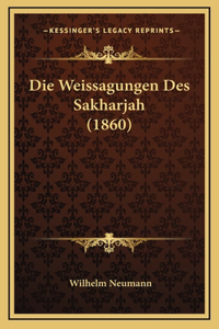 Die Weissagungen Des Sakharjah (1860)