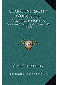 Clark University, Worcester, Massachusetts