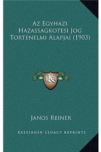 Az Egyhazi Hazassagkotesi Jog Tortenelmi Alapjai (1903)
