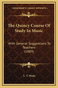 The Quincy Course Of Study In Music