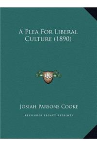 A Plea For Liberal Culture (1890)