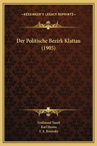 Der Politische Bezirk Klattau (1905)