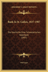 Bank In St. Gallen, 1837-1907