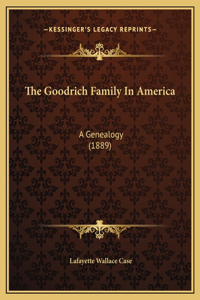 Goodrich Family In America