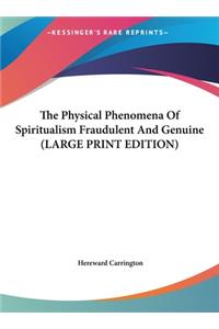 The Physical Phenomena of Spiritualism Fraudulent and Genuine