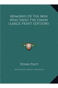 Memories of the Men Who Saved the Union