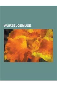 Wurzelgemuse: Goabohne, Radieschen, Meerrettich, Topinambur, Karotte, Knolliger Kalberkropf, Zuckerwurzel, Pastinak, Meerrettichbaum