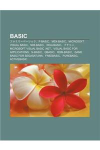 Basic: Famir B Shikku, F-Basic, Msx-Basic, Microsoft Visual Basic, N88-Basic, REALbasic, Puchikon, Microsoft Visual Basic .Ne